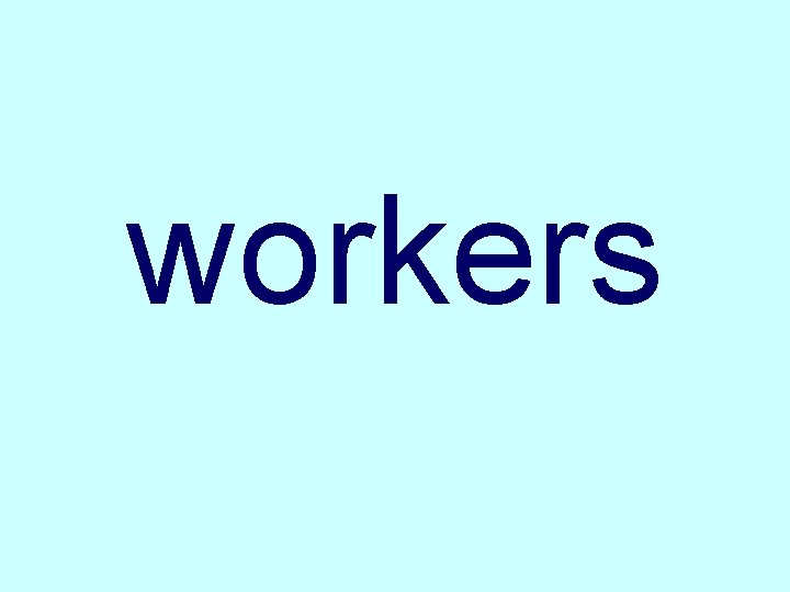 workers 