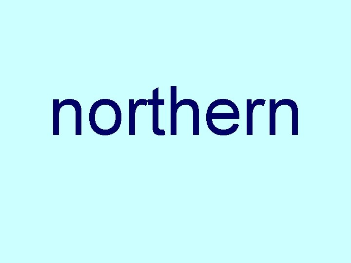 northern 