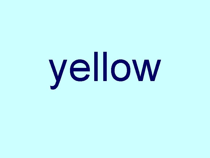 yellow 