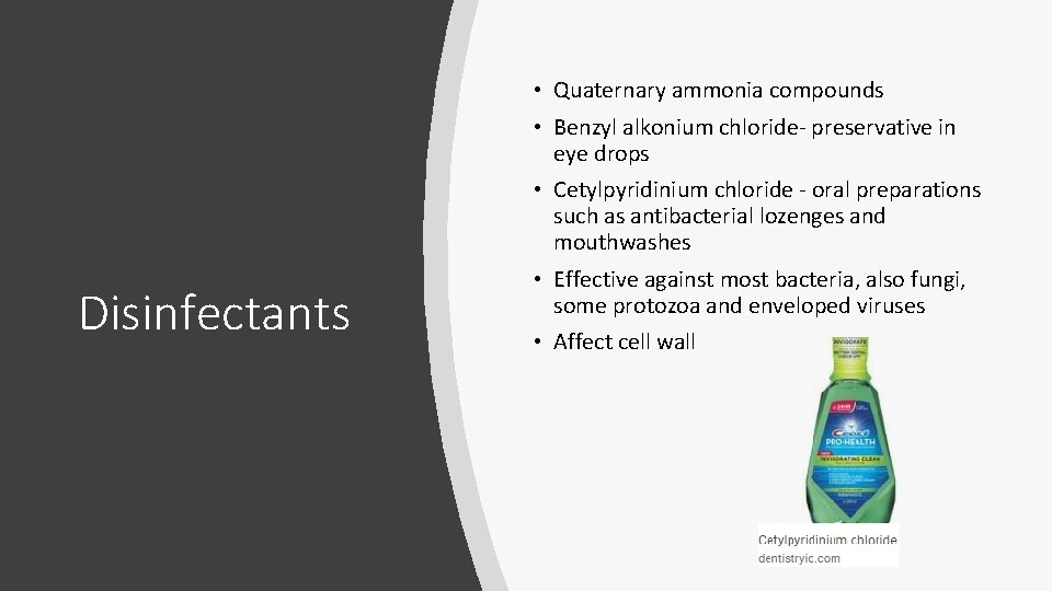  • Quaternary ammonia compounds • Benzyl alkonium chloride- preservative in eye drops •