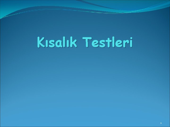 Kısalık Testleri 1 