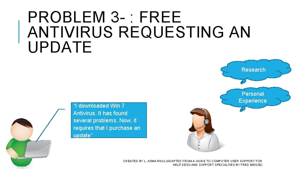 PROBLEM 3 - : FREE ANTIVIRUS REQUESTING AN UPDATE Research “I downloaded Win 7 PROBLEM 3 - : FREE ANTIVIRUS REQUESTING AN UPDATE Research “I downloaded Win 7