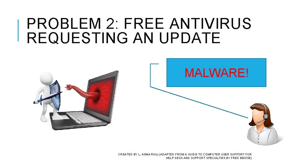 PROBLEM 2: FREE ANTIVIRUS REQUESTING AN UPDATE MALWARE! CREATED BY L. ASMA RIKLI (ADAPTED PROBLEM 2: FREE ANTIVIRUS REQUESTING AN UPDATE MALWARE! CREATED BY L. ASMA RIKLI (ADAPTED
