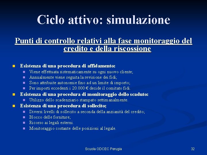 Ciclo attivo: simulazione Punti di controllo relativi alla fase monitoraggio del credito e della