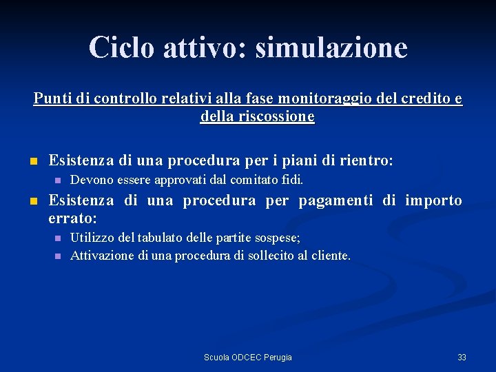 Ciclo attivo: simulazione Punti di controllo relativi alla fase monitoraggio del credito e della