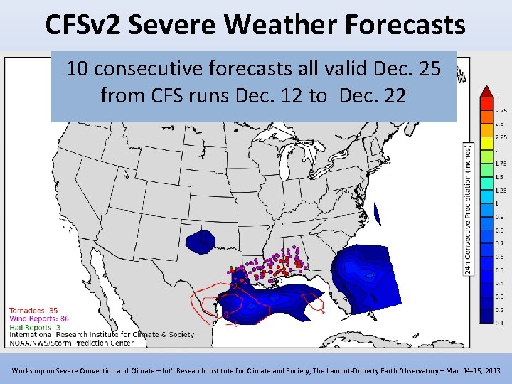 CFSv 2 Severe Weather Forecasts 10 consecutive forecasts all valid Dec. 25 from CFS CFSv 2 Severe Weather Forecasts 10 consecutive forecasts all valid Dec. 25 from CFS