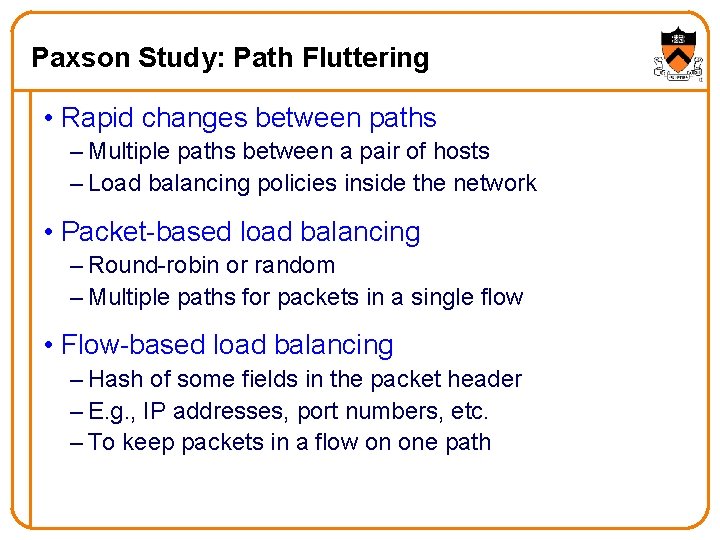 Paxson Study: Path Fluttering • Rapid changes between paths – Multiple paths between a