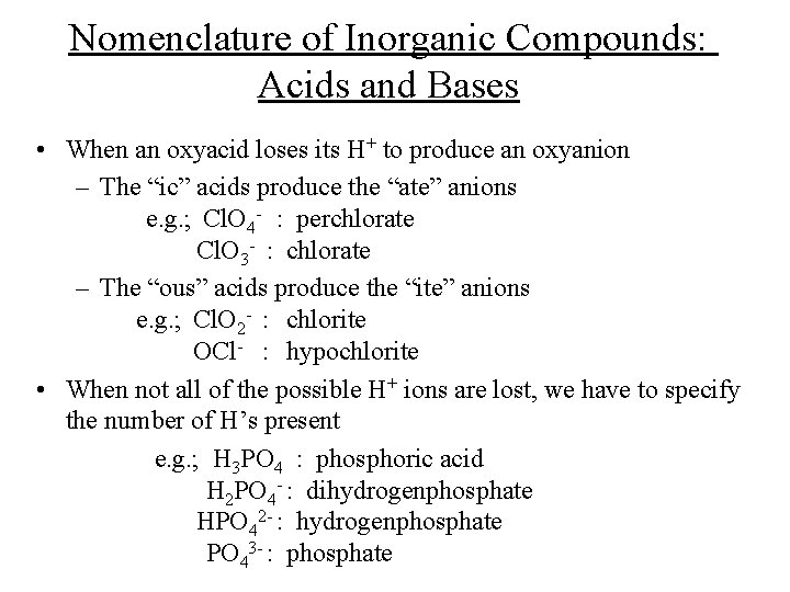 Nomenclature of Inorganic Compounds: Acids and Bases • When an oxyacid loses its H+