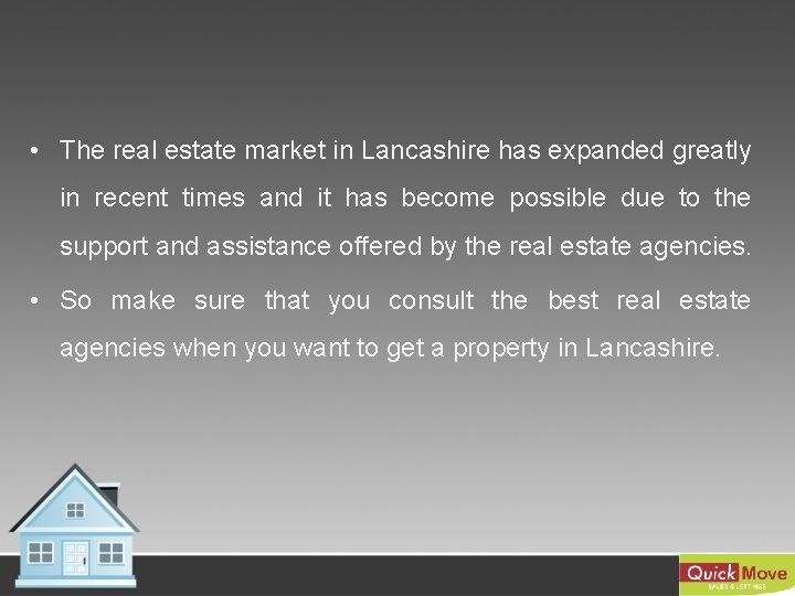  • The real estate market in Lancashire has expanded greatly in recent times