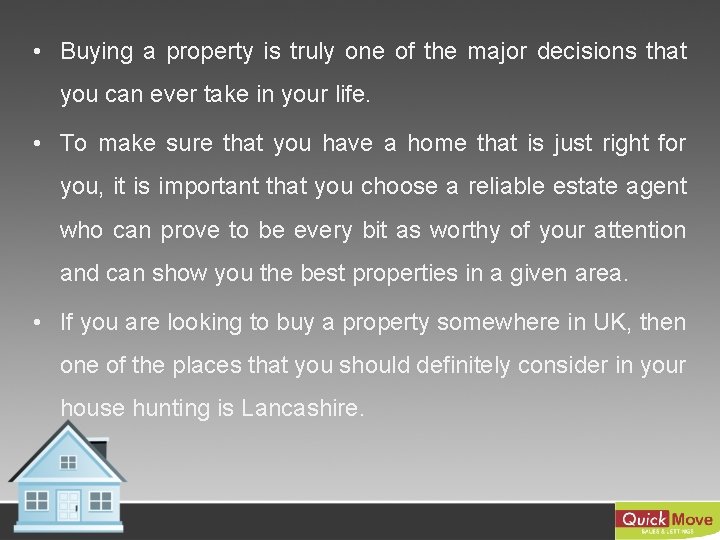  • Buying a property is truly one of the major decisions that you