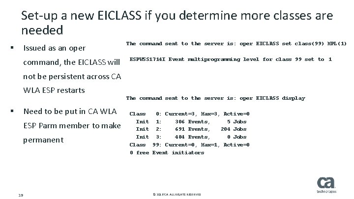 Set-up a new EICLASS if you determine more classes are needed § Issued as