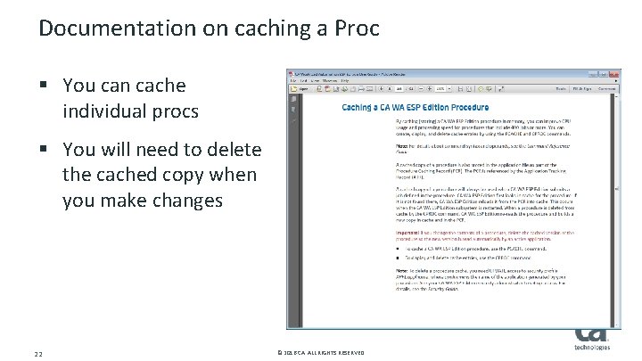 Documentation on caching a Proc § You can cache individual procs § You will