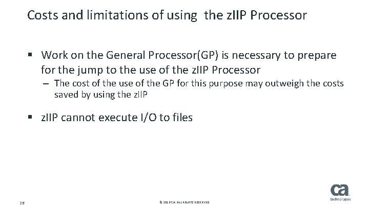 Costs and limitations of using the z. IIP Processor § Work on the General