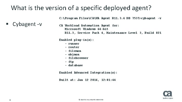 What is the version of a specific deployed agent? C: Program FilesCAWA Agent R