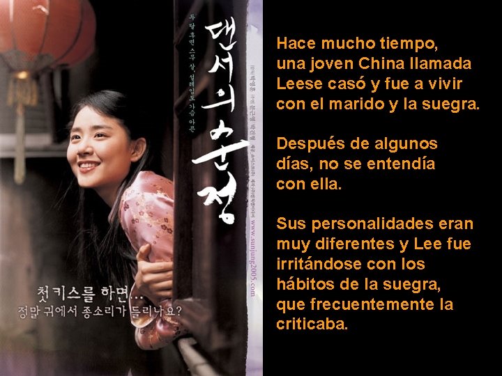 Hace mucho tiempo, una joven China llamada Leese casó y fue a vivir con