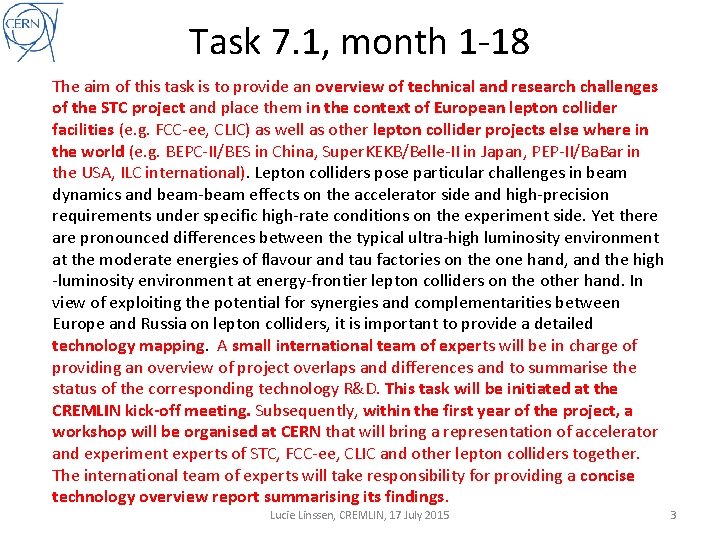 Task 7. 1, month 1 -18 The aim of this task is to provide