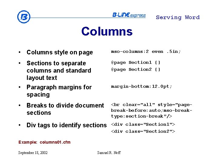 Serving Word Columns • Columns style on page mso-columns: 2 even. 5 in; •