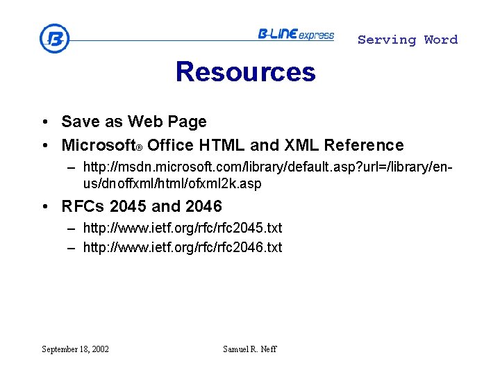 Serving Word Resources • Save as Web Page • Microsoft® Office HTML and XML