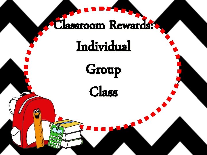 Classroom Rewards: Individual Group Class 