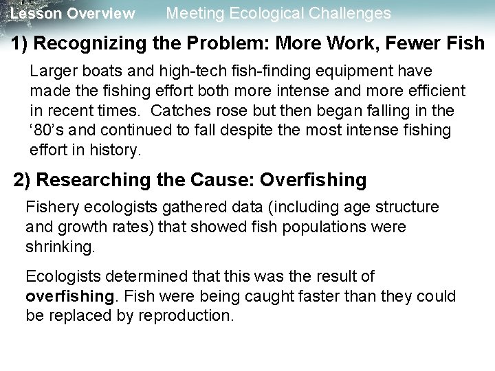 Lesson Overview Meeting Ecological Challenges 1) Recognizing the Problem: More Work, Fewer Fish Larger Lesson Overview Meeting Ecological Challenges 1) Recognizing the Problem: More Work, Fewer Fish Larger