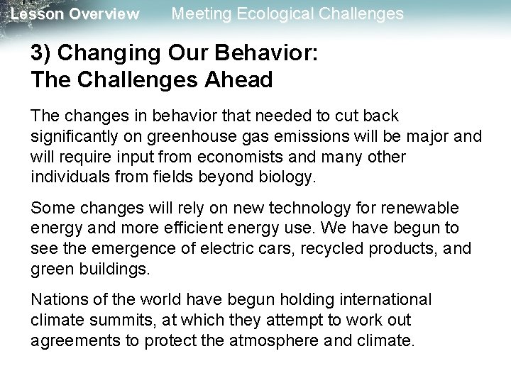 Lesson Overview Meeting Ecological Challenges 3) Changing Our Behavior: The Challenges Ahead The changes Lesson Overview Meeting Ecological Challenges 3) Changing Our Behavior: The Challenges Ahead The changes