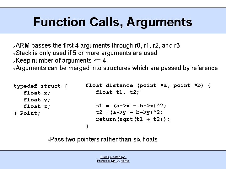 Function Calls, Arguments ARM passes the first 4 arguments through r 0, r 1,