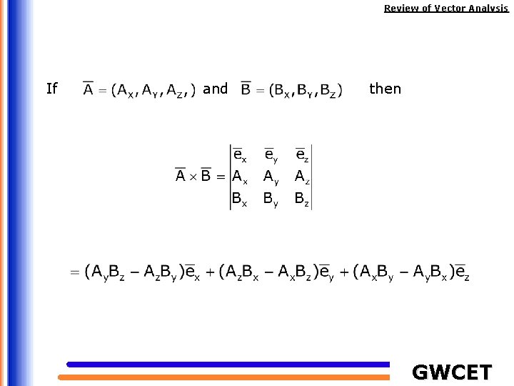 Review of Vector Analysis If and then GWCET 