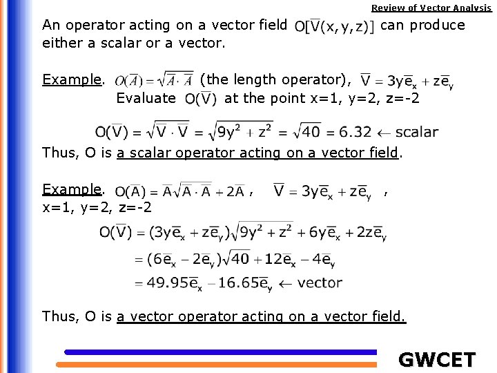 Review of Vector Analysis An operator acting on a vector field either a scalar