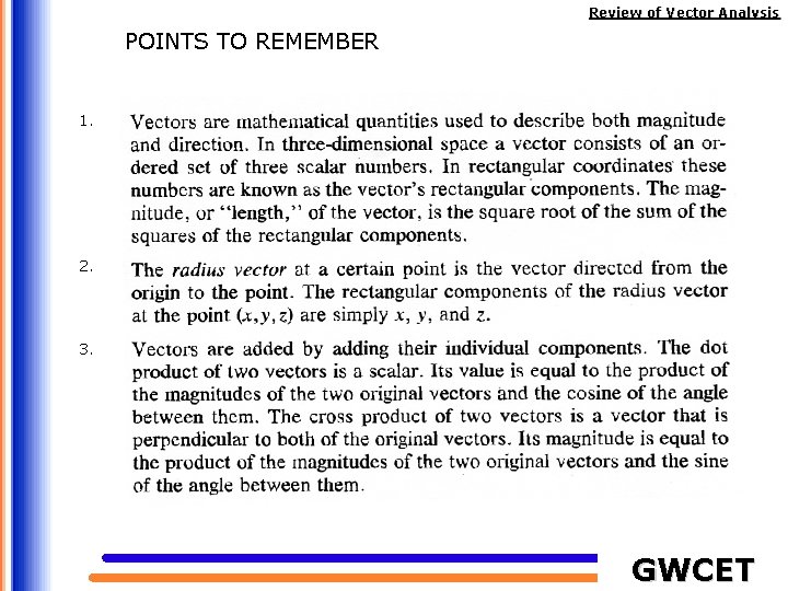Review of Vector Analysis POINTS TO REMEMBER 1. 2. 3. GWCET 