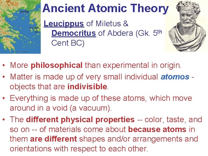 Ancient Atomic Theory Leucippus of Miletus & Democritus of Abdera (Gk. 5 th Cent