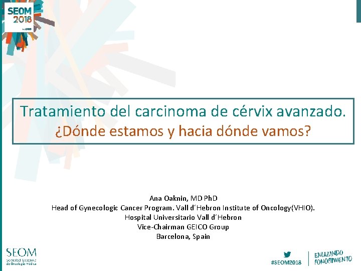 Tratamiento del carcinoma de ce rvix avanzado. ¿Do nde estamos y hacia do nde