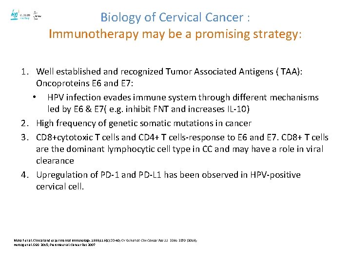 Biology of Cervical Cancer : Immunotherapy may be a promising strategy: 1. Well established