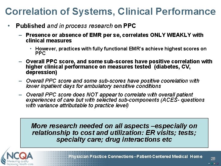 Correlation of Systems, Clinical Performance • Published and in process research on PPC –