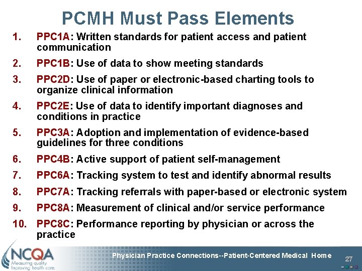 PCMH Must Pass Elements 1. PPC 1 A: Written standards for patient access and