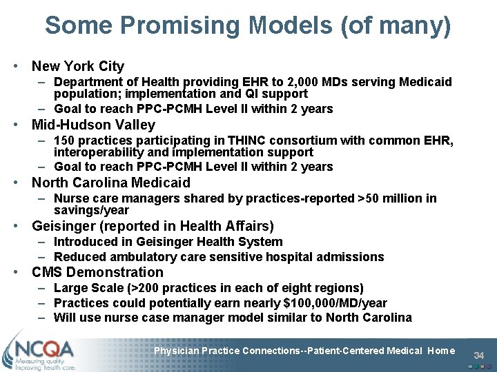 Some Promising Models (of many) • New York City – Department of Health providing