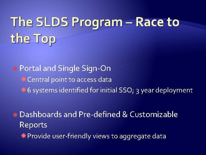 The SLDS Program – Race to the Top Portal and Single Sign-On Central point
