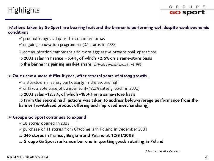 Highlights ØActions taken by Go Sport are bearing fruit and the banner is performing