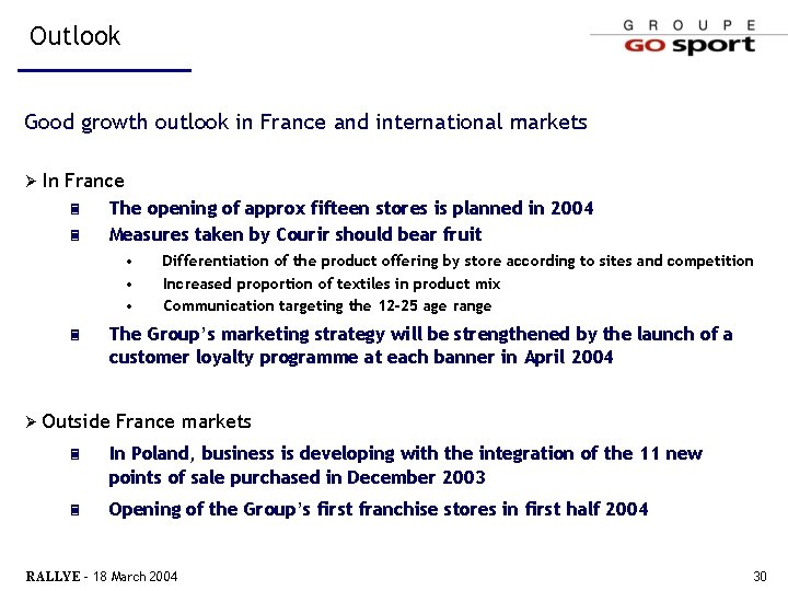 Outlook Good growth outlook in France and international markets Ø In France 3 3