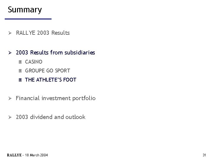 Summary Ø RALLYE 2003 Results Ø 2003 Results from subsidiaries 3 CASINO 3 GROUPE