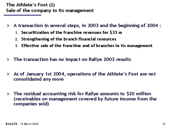 The Athlete’s Foot (2) Sale of the company to its management Ø A transaction