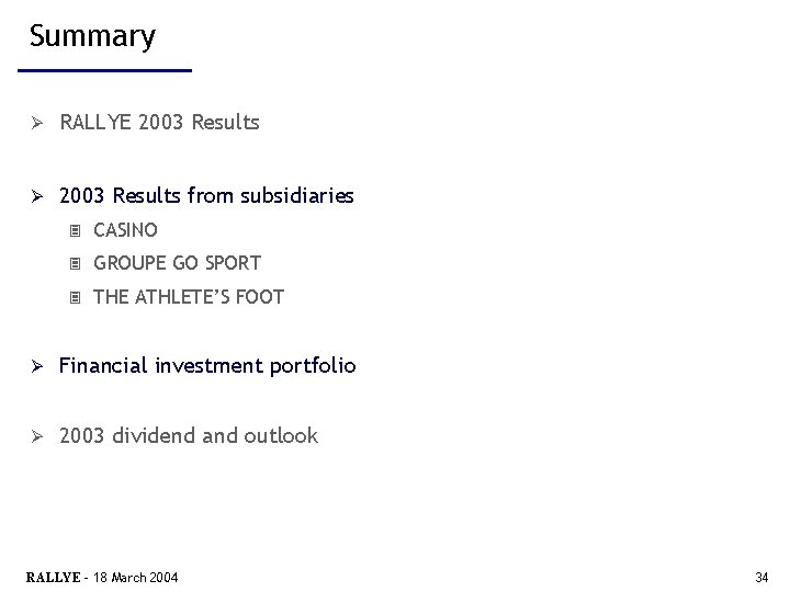 Summary Ø RALLYE 2003 Results Ø 2003 Results from subsidiaries 3 CASINO 3 GROUPE