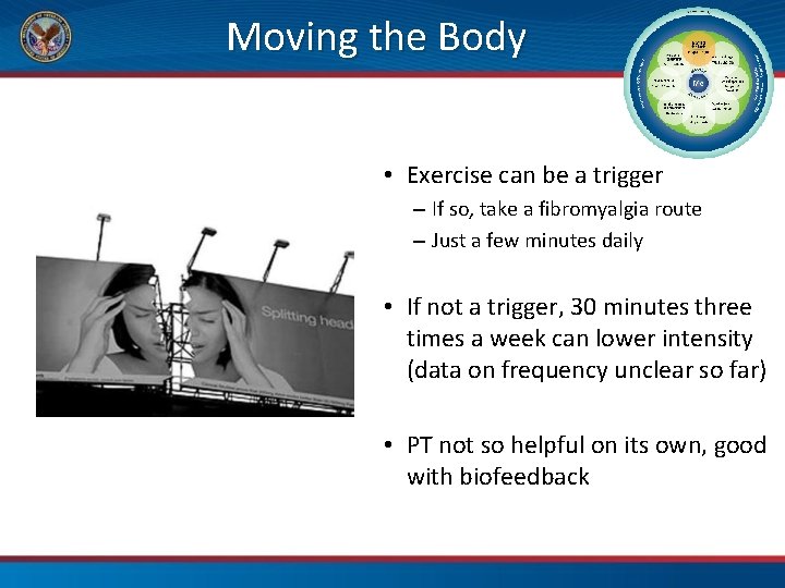 Moving the Body • Exercise can be a trigger – If so, take a