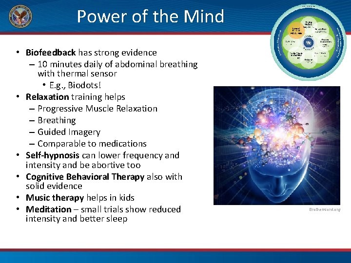 Power of the Mind • Biofeedback has strong evidence – 10 minutes daily of