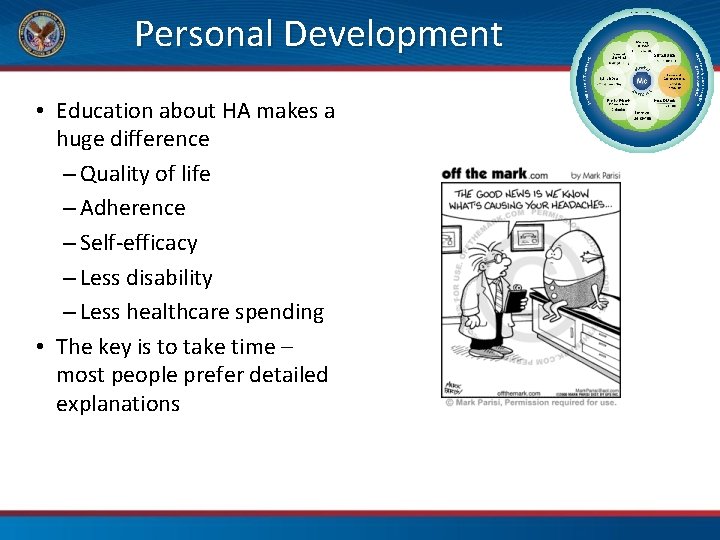 Personal Development • Education about HA makes a huge difference – Quality of life