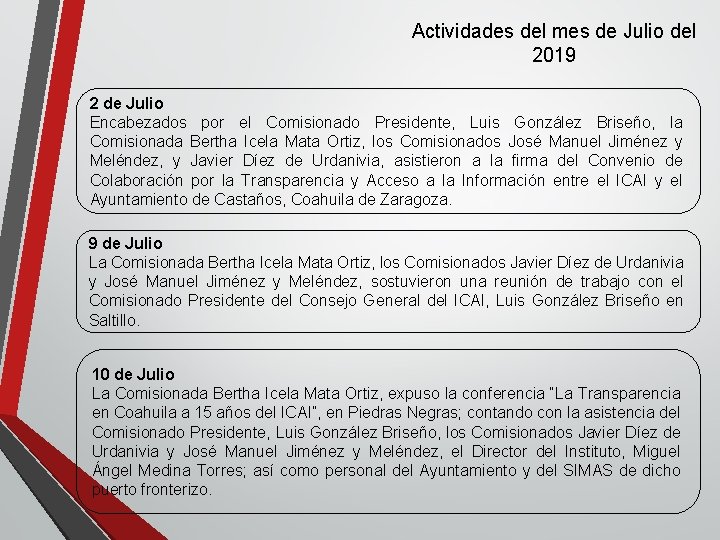 Actividades del mes de Julio del 2019 2 de Julio Encabezados por el Comisionado