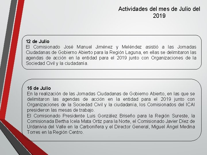 Actividades del mes de Julio del 2019 12 de Julio El Comisionado José Manuel
