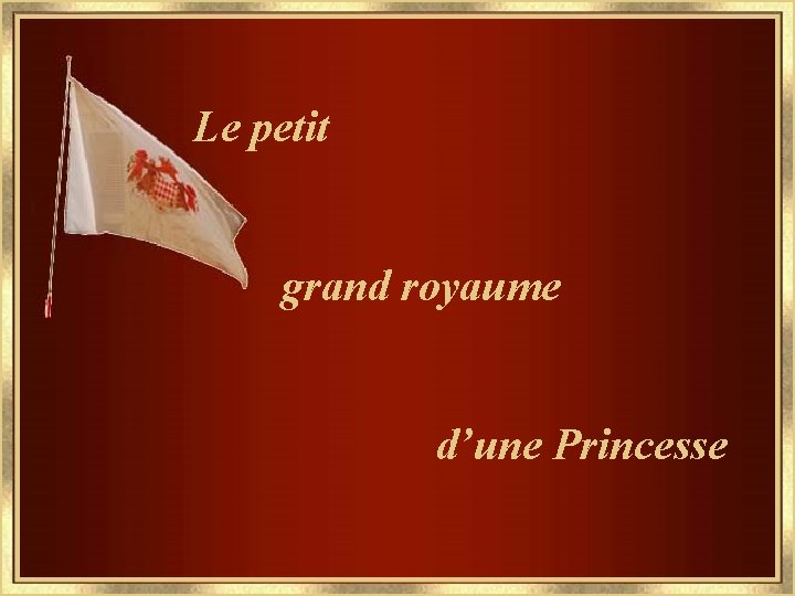 Le petit grand royaume d’une Princesse 