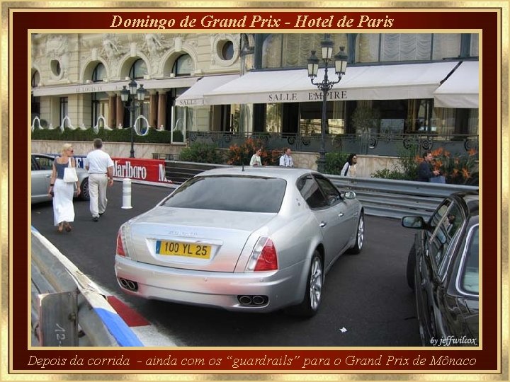 Domingo de Grand Prix - Hotel de Paris Depois da corrida - ainda com