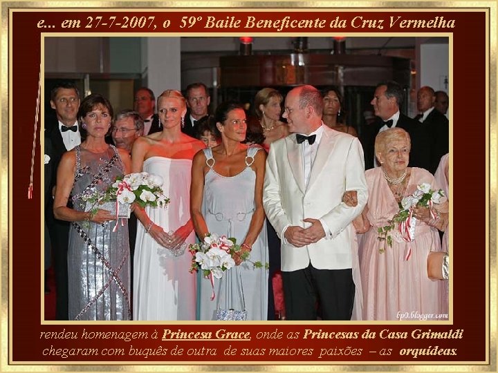 e. . . em 27 -7 -2007, o 59º Baile Beneficente da Cruz Vermelha