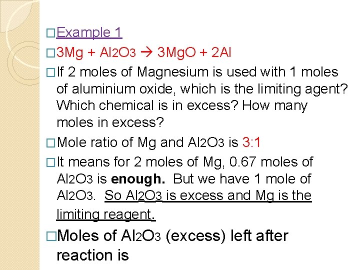 �Example 1 � 3 Mg + Al 2 O 3 3 Mg. O +